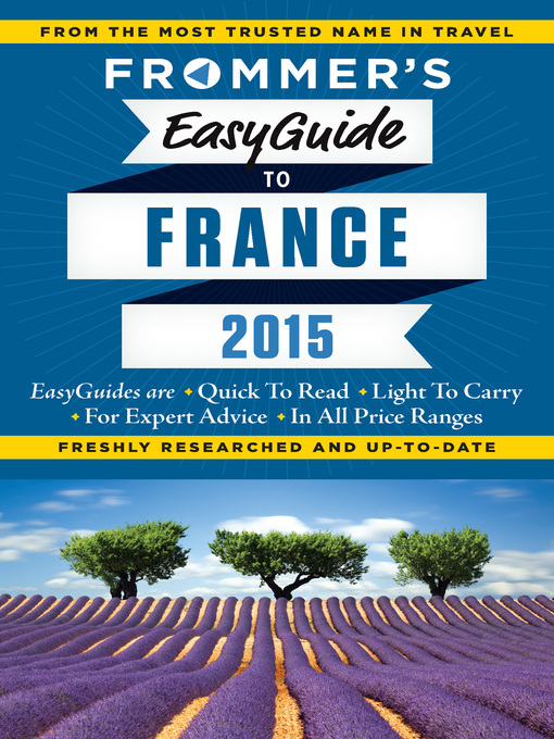 Title details for Frommer's EasyGuide to France 2015 by Margie Rynn - Available